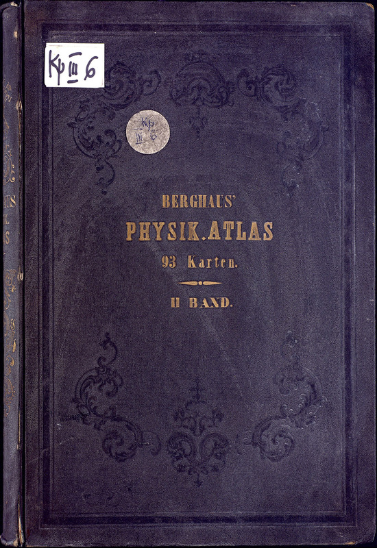 Dr. Heinrich Berghaus' Physikalischer Atlas;eine, unter der fцrdernden Anregung Alexander's von Humboldt verfasste