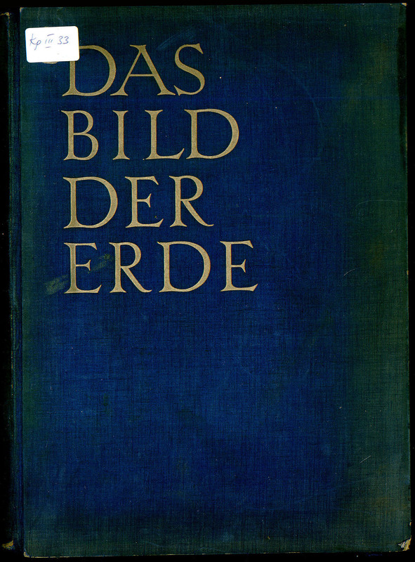 Das Bild der Erde. Ein neuer Atlas in 100 Kartenseiten mit statistischen Angaben und alphabetischem Namenverzeichnis