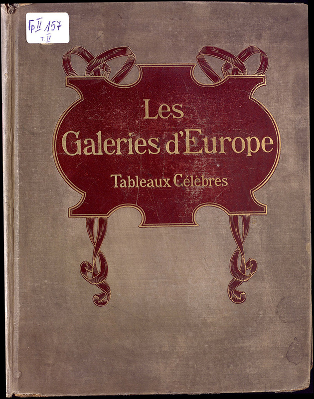 Les Galeries d'Europe. Tableaux Celebres.72 planches en couleurs accompagnees d'un texte inedit