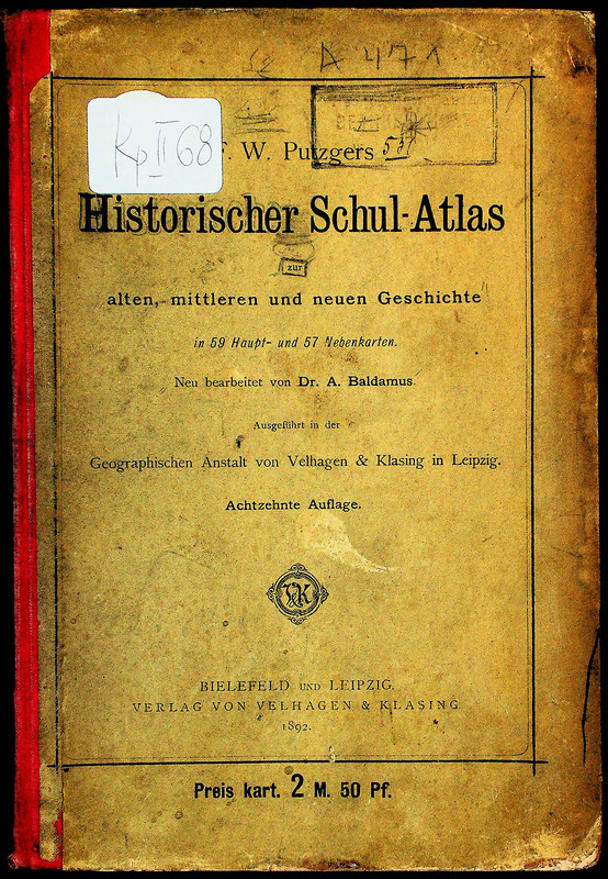 F. W. Putzgers Historischer Schul-Atlas zur alten, mittleren und neuen Geschichte
